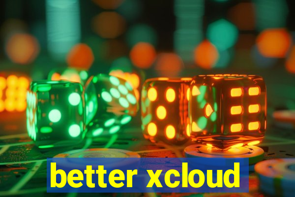 better xcloud